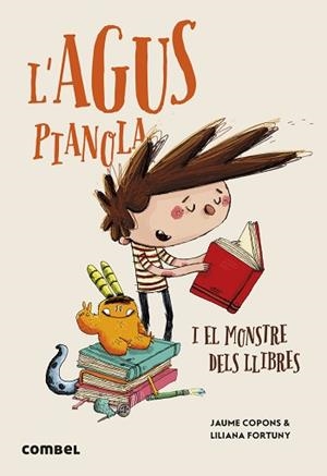 AGUS PIANOLA I EL MONSTRE DELS LLIBRES, L' | 9788411581950 | COPONS, JAUME / FORTUNY, LILIANA | Llibreria Aqualata | Comprar llibres en català i castellà online | Comprar llibres Igualada