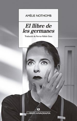 LLIBRE DE LES GERMANES, EL | 9788433929358 | NOTHOMB, AMÉLIE | Llibreria Aqualata | Comprar llibres en català i castellà online | Comprar llibres Igualada