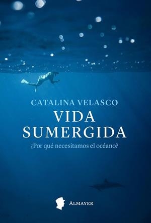 VIDA SUMERGIDA | 9788412891546 | VELASCO, CATALINA | Llibreria Aqualata | Comprar libros en catalán y castellano online | Comprar libros Igualada