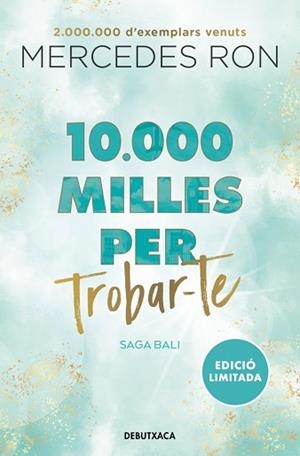 10.000 MILLES PER TROBAR-TE (EDICIÓ EN CATALÀ) (BALI 2) | 9788419394576 | RON, MERCEDES | Llibreria Aqualata | Comprar llibres en català i castellà online | Comprar llibres Igualada