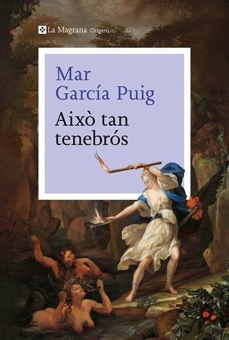 AIXÒ TAN TENEBRÓS | 9788410009226 | GARCÍA PUIG, MAR | Llibreria Aqualata | Comprar libros en catalán y castellano online | Comprar libros Igualada