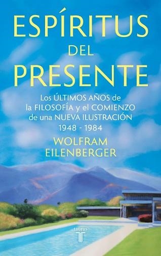 ESPÍRITUS DEL PRESENTE | 9788430627233 | EILENBERGER, WOLFRAM | Llibreria Aqualata | Comprar libros en catalán y castellano online | Comprar libros Igualada
