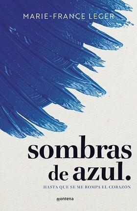 SOMBRAS DE AZUL. | 9788410298422 | LEGER, MARIE-FRANCE | Llibreria Aqualata | Comprar libros en catalán y castellano online | Comprar libros Igualada