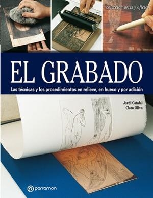 GRABADO, EL | 9788434214170 | CATAFAL RULL, JORDI / OLIVA FÁBREGAS, CLARA | Llibreria Aqualata | Comprar llibres en català i castellà online | Comprar llibres Igualada