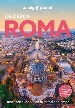 ROMA DE CERCA (LONELY PLANET 2025) | 9788408291770 | GARWOOD, DUNCAN / DIGAETANO, VIRGINIA | Llibreria Aqualata | Comprar libros en catalán y castellano online | Comprar libros Igualada