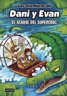AVENTURAS DE DANI Y EVAN 11, LAS. EL ATAQUE DEL SUPERCROC | 9788408297925 | Llibreria Aqualata | Comprar llibres en català i castellà online | Comprar llibres Igualada