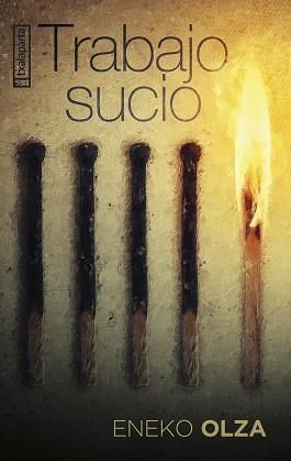 TRABAJO SUCIO | 9788410246324 | OLZA, ENEKO | Llibreria Aqualata | Comprar llibres en català i castellà online | Comprar llibres Igualada