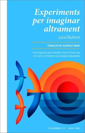 EXPERIMENTS PER IMAGINAR ALTRAMENT | 9788419206299 | OLUFEMI, LOLA | Llibreria Aqualata | Comprar libros en catalán y castellano online | Comprar libros Igualada