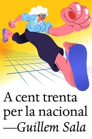 A CENT TRENTA PER LA NACIONAL | 9791387672003 | SALA, GUILLEM | Llibreria Aqualata | Comprar libros en catalán y castellano online | Comprar libros Igualada