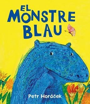 MONSTRE BLAU, EL | 9788426149190 | HORÁCEK, PETR | Llibreria Aqualata | Comprar libros en catalán y castellano online | Comprar libros Igualada