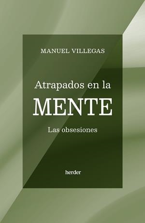 ATRAPADOS EN LA MENTE | 9788425451218 | VILLEGAS, MANUEL | Llibreria Aqualata | Comprar llibres en català i castellà online | Comprar llibres Igualada