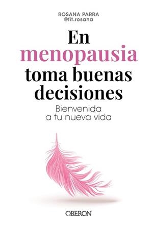EN MENOPAUSIA TOMA BUENAS DECISIONES | 9788441551206 | PARRA ALCOLEA (FIT.ROSANA), ROSA ANA | Llibreria Aqualata | Comprar llibres en català i castellà online | Comprar llibres Igualada