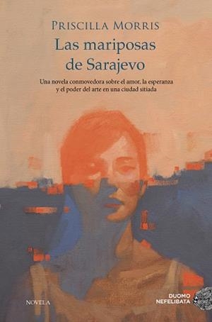 MARIPOSAS DE SARAJEVO, LAS | 9788419834171 | MORRIS, PRISCILLA | Llibreria Aqualata | Comprar libros en catalán y castellano online | Comprar libros Igualada