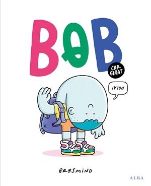 BOB CAPGIRAT | 9788411781398 | BROSMIND | Llibreria Aqualata | Comprar llibres en català i castellà online | Comprar llibres Igualada
