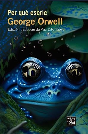 PER QUÈ ESCRIC | 9788418858918 | ORWELL, GEORGE | Llibreria Aqualata | Comprar libros en catalán y castellano online | Comprar libros Igualada