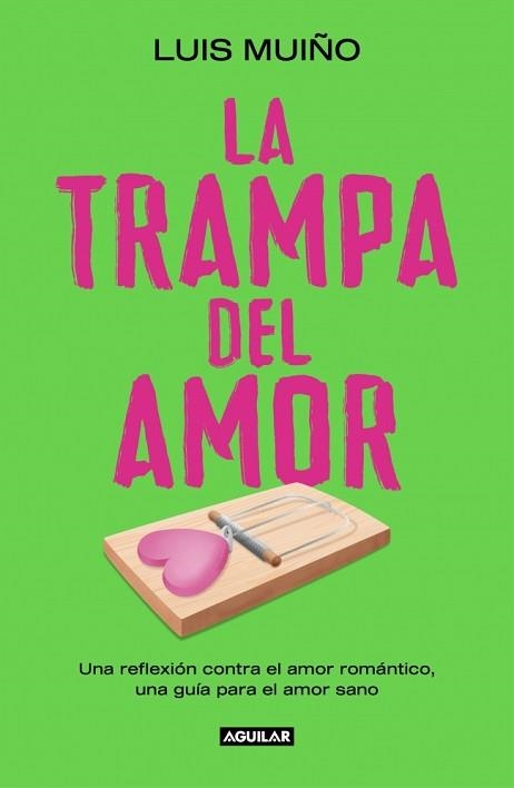 TRAMPA DEL AMOR, LA | 9788403525269 | MUIÑO, LUIS | Llibreria Aqualata | Comprar libros en catalán y castellano online | Comprar libros Igualada