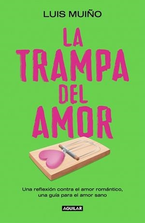 TRAMPA DEL AMOR, LA | 9788403525269 | MUIÑO, LUIS | Llibreria Aqualata | Comprar libros en catalán y castellano online | Comprar libros Igualada