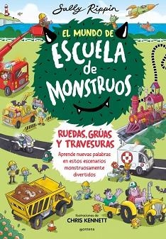MUNDO DE ESCUELA DE MONSTRUOS 1, EL. EL MUNDO DE ESCUELA DE MONSTRUOS. RUEDAS, GRUAS Y TRAVESURAS | 9788410050600 | RIPPIN, SALLY | Llibreria Aqualata | Comprar libros en catalán y castellano online | Comprar libros Igualada