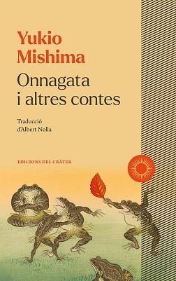 ONNAGATA I ALTRES CONTES | 9788412828634 | MISHIMA, YUKIO | Llibreria Aqualata | Comprar libros en catalán y castellano online | Comprar libros Igualada