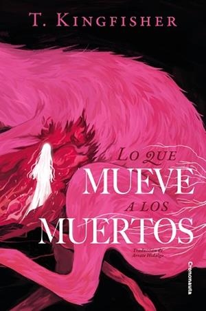LO QUE MUEVE A LOS MUERTOS | 9788412821147 | KINGFISHER, T. | Llibreria Aqualata | Comprar llibres en català i castellà online | Comprar llibres Igualada