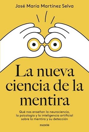 NUEVA CIENCIA DE LA MENTIRA, LA | 9788449342400 | MARTÍNEZ SELVA, JOSÉ MARÍA | Llibreria Aqualata | Comprar llibres en català i castellà online | Comprar llibres Igualada