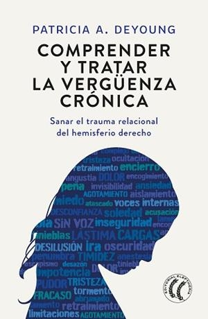 COMPRENDER Y TRATAR LA VERGÜENZA CRÓNICA | 9788412757613 | DEYOUNG, PATRICIA | Llibreria Aqualata | Comprar llibres en català i castellà online | Comprar llibres Igualada