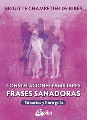 CONSTELACIONES FAMILIARES. FRASES SANADORAS | 9788411081405 | CHAMPETIER DE RIBES, BRIGITTE | Llibreria Aqualata | Comprar llibres en català i castellà online | Comprar llibres Igualada