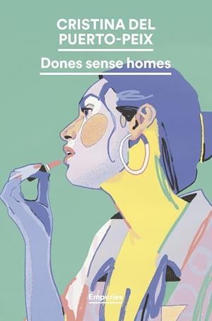 DONES SENSE HOMES | 9788419729712 | PUERTO-PEIX, CRISTINA DEL | Llibreria Aqualata | Comprar llibres en català i castellà online | Comprar llibres Igualada