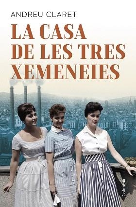 CASA DE LES TRES XEMENEIES, LA | 9788466433037 | CLARET, ANDREU | Llibreria Aqualata | Comprar llibres en català i castellà online | Comprar llibres Igualada