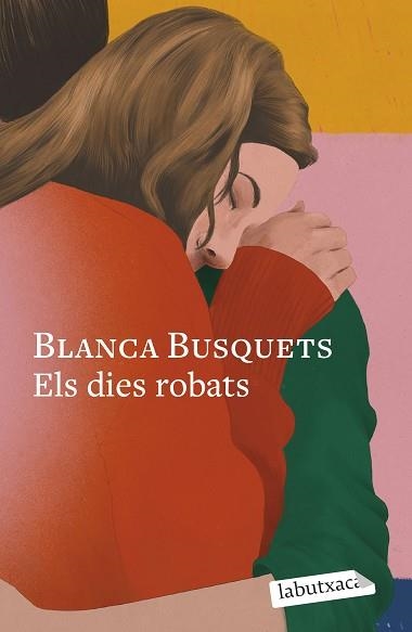 DIES ROBATS, ELS | 9788419971708 | BUSQUETS, BLANCA | Llibreria Aqualata | Comprar libros en catalán y castellano online | Comprar libros Igualada