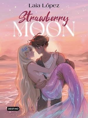 STRAWBERRY MOON 1. LA HIJA DE LA LUNA | 9788408297932 | LÓPEZ, LAIA | Llibreria Aqualata | Comprar llibres en català i castellà online | Comprar llibres Igualada