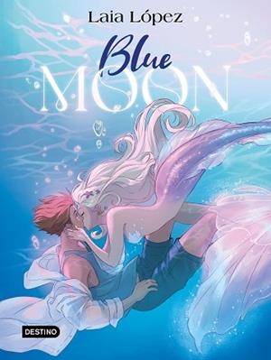 BLUE MOON. EL ESPÍRITU DE LA LAGUNA | 9788408297949 | LÓPEZ, LAIA | Llibreria Aqualata | Comprar llibres en català i castellà online | Comprar llibres Igualada