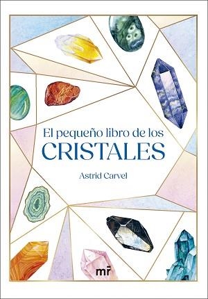 PEQUEÑO LIBRO DE LOS CRISTALES, EL | 9788427053564 | CARVEL, ASTRID | Llibreria Aqualata | Comprar llibres en català i castellà online | Comprar llibres Igualada