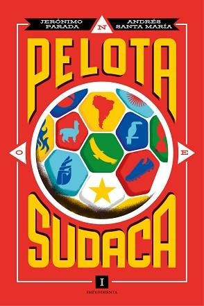 PELOTA SUDACA | 9788419581877 | PARADA, JERÓNIMO / SANTA MARÍA, ANDRÉS | Llibreria Aqualata | Comprar libros en catalán y castellano online | Comprar libros Igualada