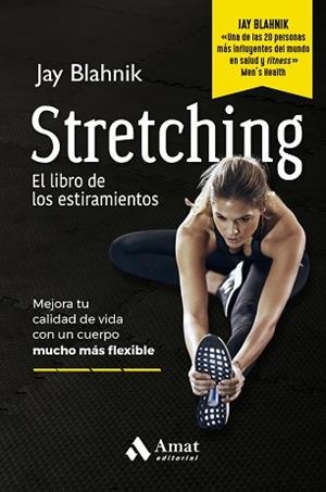 STRETCHING. EL LIBRO DE LOS ESTIRAMIENTOS | 9788410451186 | BLAHNIK, JAY | Llibreria Aqualata | Comprar llibres en català i castellà online | Comprar llibres Igualada