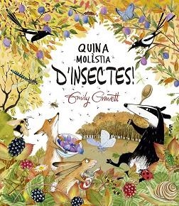 QUINA MOLÈSTIA D'INSECTES! | 9788491457787 | GRAVETT, EMILY | Llibreria Aqualata | Comprar libros en catalán y castellano online | Comprar libros Igualada