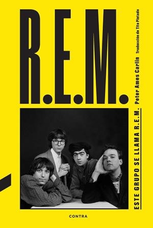 ESTE GRUPO SE LLAMA R.E.M. | 9788410045194 | CARLIN, PETER AMES | Llibreria Aqualata | Comprar llibres en català i castellà online | Comprar llibres Igualada