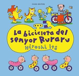 BICICLETA DEL SENYOR RURARU, LA | 9788473294676 | ITÔ, HIROSHI | Llibreria Aqualata | Comprar llibres en català i castellà online | Comprar llibres Igualada
