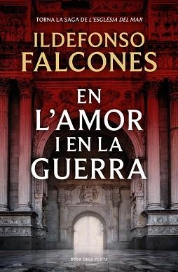 EN L'AMOR I EN LA GUERRA (L'ESGLÉSIA DEL MAR 3) | 9788419756633 | FALCONES, ILDEFONSO | Llibreria Aqualata | Comprar llibres en català i castellà online | Comprar llibres Igualada