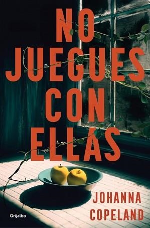 NO JUEGUES CON ELLAS | 9788425369148 | COPELAND, JOHANNA | Llibreria Aqualata | Comprar llibres en català i castellà online | Comprar llibres Igualada