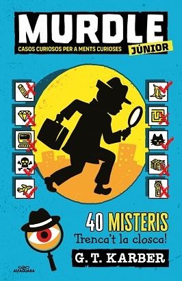 MURDLE JUNIOR 1. MURDLE JUNIOR. CASOS CURIOSOS PER A MENTS CURIOSES | 9788419688729 | KARBER, G.T. | Llibreria Aqualata | Comprar llibres en català i castellà online | Comprar llibres Igualada