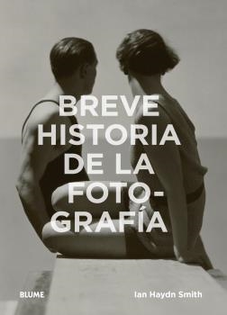 BREVE HISTORIA DE LA FOTOGRAFÍA | 9788417254407 | HAYDN SMITH, IAN | Llibreria Aqualata | Comprar libros en catalán y castellano online | Comprar libros Igualada