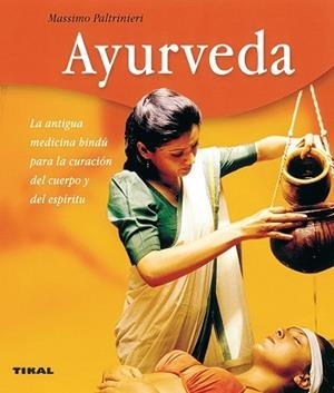AYURVEDA (BIENESTAR) (TIKAL) | 9788430544936 | PALTRINIERI, MARIO | Llibreria Aqualata | Comprar libros en catalán y castellano online | Comprar libros Igualada