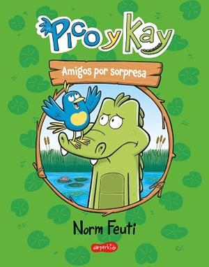 PICO Y KAY. AMIGOS POR SORPRESA (UN CÓMIC PARA PRIMEROS LECTORES) | 9788419802620 | FEUTI, NORM | Llibreria Aqualata | Comprar libros en catalán y castellano online | Comprar libros Igualada