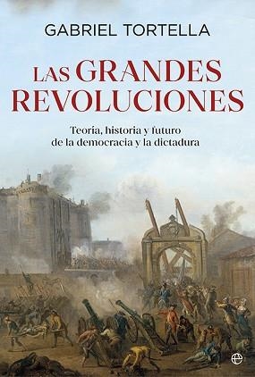 GRANDES REVOLUCIONES, LAS | 9788413849935 | TORTELLA, GABRIEL | Llibreria Aqualata | Comprar llibres en català i castellà online | Comprar llibres Igualada
