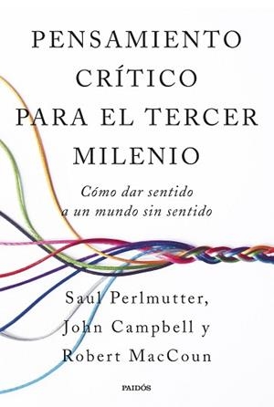 PENSAMIENTO CRÍTICO PARA EL TERCER MILENIO | 9788449343339 | PERLMUTTER, ROBERT MACCOUN/  JOHN CAMPBELL, SAUL | Llibreria Aqualata | Comprar llibres en català i castellà online | Comprar llibres Igualada