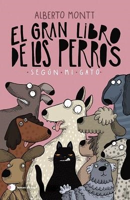 GRAN LIBRO DE LOS PERROS SEGÚN MI GATO, EL | 9788410293397 | MONTT, ALBERTO | Llibreria Aqualata | Comprar llibres en català i castellà online | Comprar llibres Igualada