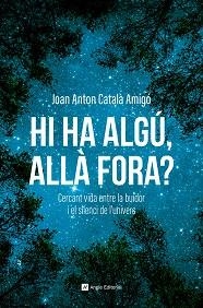 HI HA ALGÚ, ALLÀ FORA? | 9788410112711 | CATALÀ AMIGÓ, JOAN ANTON | Llibreria Aqualata | Comprar libros en catalán y castellano online | Comprar libros Igualada