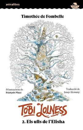 TOBI LOLNESS 2. ELS ULLS DE L'ELISHA | 9788410302396 | DE FOMBELLE, TIMOTHÉE | Llibreria Aqualata | Comprar llibres en català i castellà online | Comprar llibres Igualada