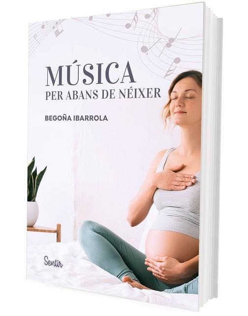 MÚSICA PER ABANS DE NÉIXER | 9788426738929 | IBARROLA, BEGOÑA | Llibreria Aqualata | Comprar libros en catalán y castellano online | Comprar libros Igualada